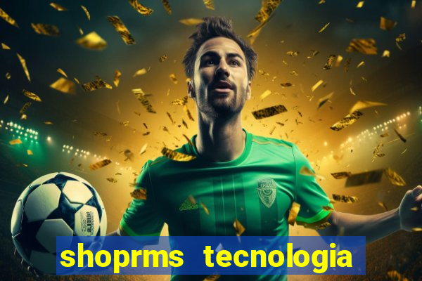 shoprms tecnologia e servicos ltda jogos online